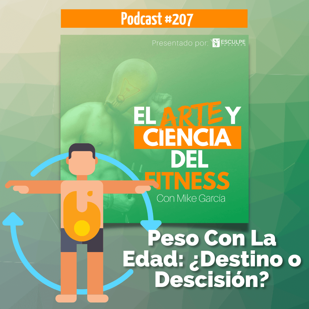 Podcast #207 – Peso Con La Edad: ¿Destino O Decisión?