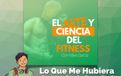 Podcast #231 – Lo Que Me Hubiera Gustado Saber Del Fitness En La Adolescencia
